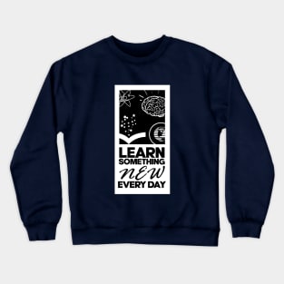 LEARN SOMETHING Crewneck Sweatshirt